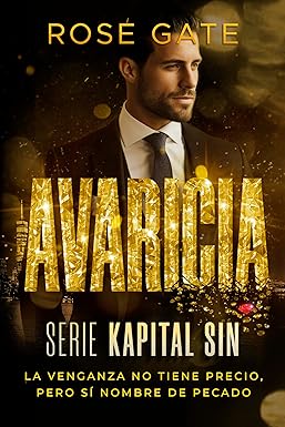 Avaricia: La venganza no tiene precio, pero sí nombre de pecado (Kapital Sin nº 4) de ROSE GATE pdf gratis descargar