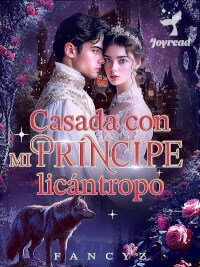 Casada con mi príncipe licántropo novela