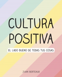 Cultura Positiva de Juan Berteaux