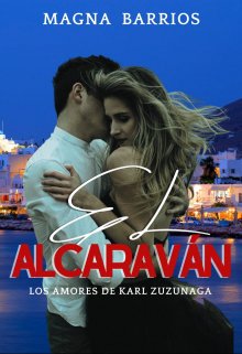 El Alcaraván. Los Amores de Karl Zuzunaga de Magna Barrios
