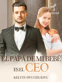 El Papá de Mi Bebé Es el CEO novela en Joyread pdf gratis descargar