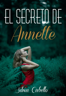 El Secreto De Annette de Silvia Cabello
