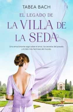 El legado de la villa de la seda (Serie La villa de la seda 3) de Tabea Bach
