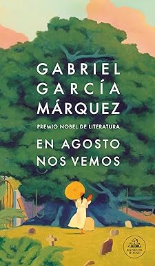 En agosto nos vemos de Gabriel García Márquez pdf descargar gratis