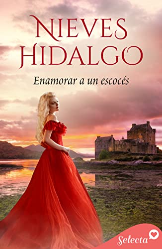 Enamorar a un escocÃ©s de Nieves Hidalgo