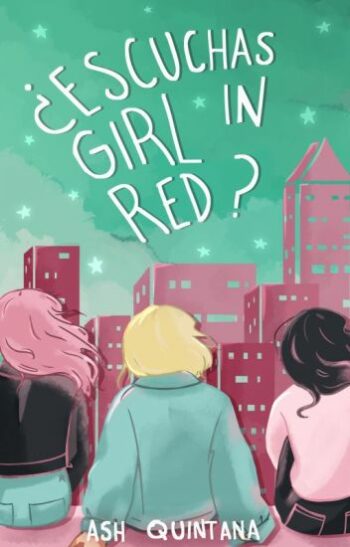 ¿Escuchas Girl in Red? de Ash Quintana
