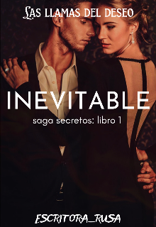 Inevitable [#1 saga secretos] de EscritoraRusa