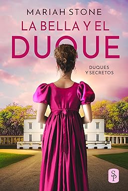 La bella y el duque (Duques y secretos nº 1) de Mariah Stone pdf descargar gratis