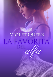 La favorita del alfa de Violeta Queen