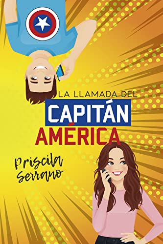 La llamada del Capitán América de Priscila Serrano