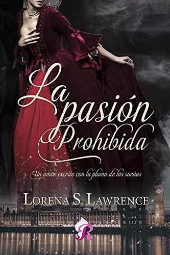 La pasiÃ³n prohibida de Lorena S.Lawrence