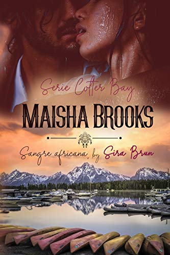 Maisha Brooks. : Sangre africana. (Colter Bay nº 2) de Sira Brun