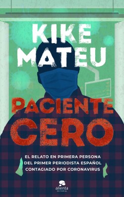 Paciente cero de Kike Mateu
