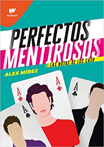 Perfectos Mentirosos 3: Las notas de los Cash (Wattpad) de Alex Mirez