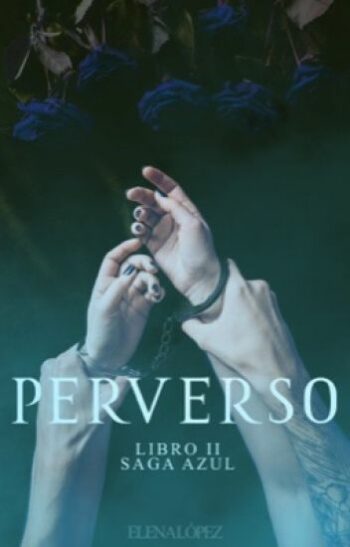 Perverso (Saga azul 2) de Elena LÃ³pez