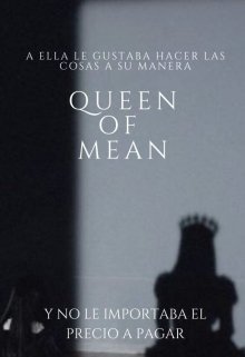 Queen of mean de Milagros B. A.