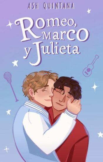 Romeo, Marco y Julieta de Ash Quintana