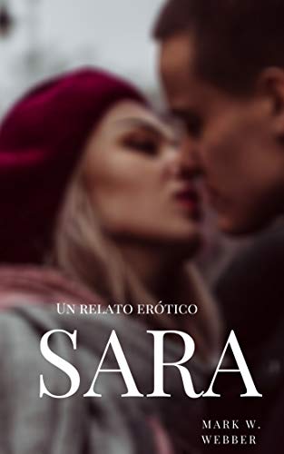 SARA: Relato erótico de Mark W. Webber