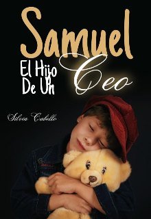 Samuel El Hijo De Un Ceo de Silvia Cabello