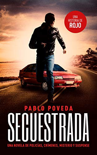 Secuestrada (Detectives novela negra nº 5) de Pablo Poveda