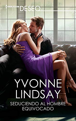 Seduciendo al hombre equivocado de Yvonne Lindsay