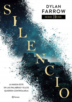 Silencio (Serie Hush 1) de Dylan Farrow