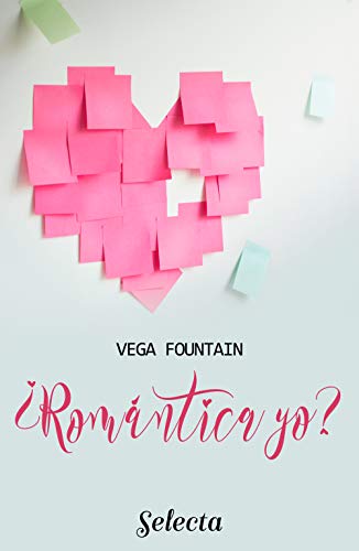 ¿Romántica yo? de Vega Fountain