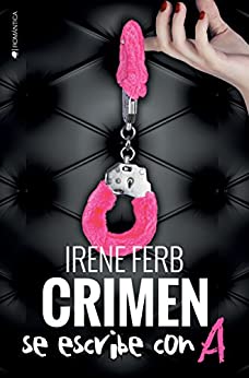 Crimen se escribe con A de Irene Ferb