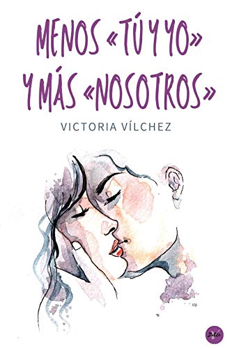 Menos «tú y yo» y más «nosotros» de Victoria Vílchez