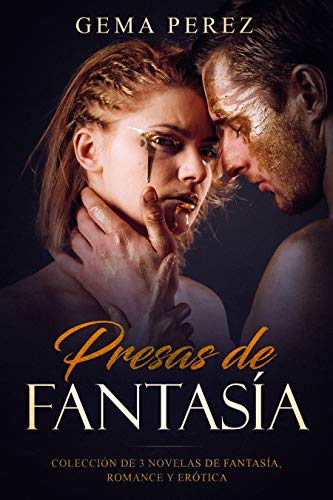 Presas de Fantasía: Colección de 3 Novelas de Fantasía, Romance y Erótica