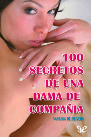 Secretos de una dama de compañia: 100 secretos de De oliveira Vanessa